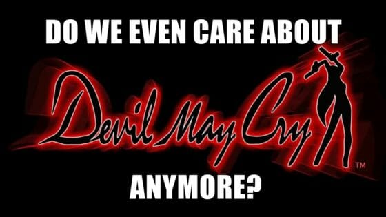 Do We Even Care About Devil May Cry 5 Anymore?