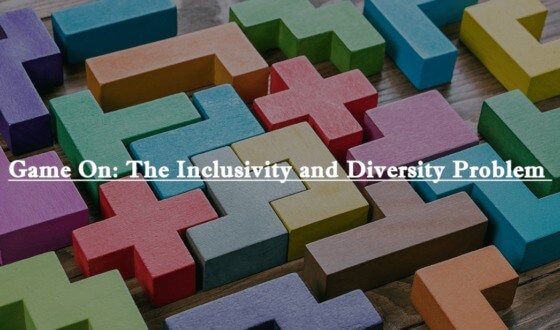 Game On: The Inclusivity and Diversity Problem